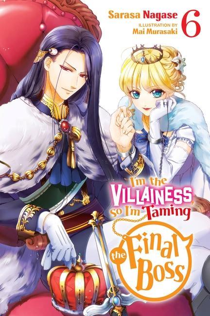 Book I'm the Villainess, So I'm Taming the Final Boss, Vol. 6 (light novel) Nagase