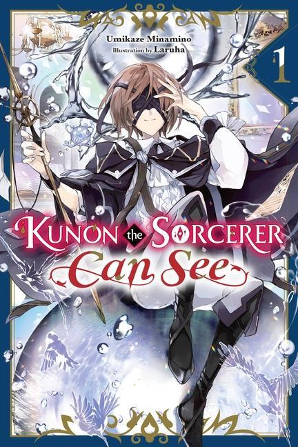 Book Kunon the Sorcerer Can See Through, Vol. 1 (light novel) Minamino