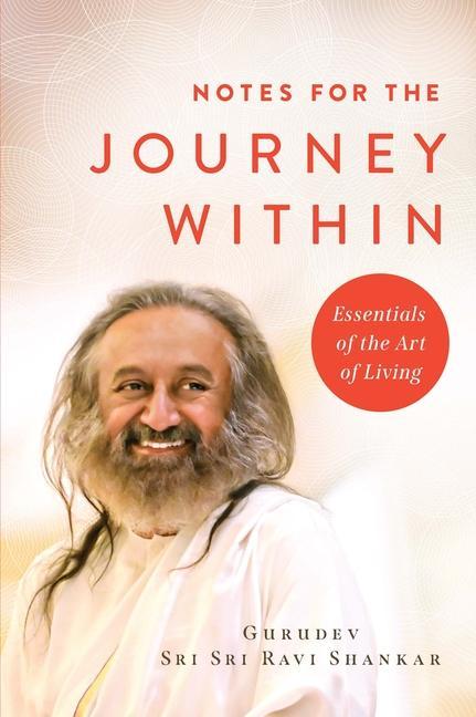 Kniha Notes for the Journey Within Gurudev Sri Sri Ravi Shankar