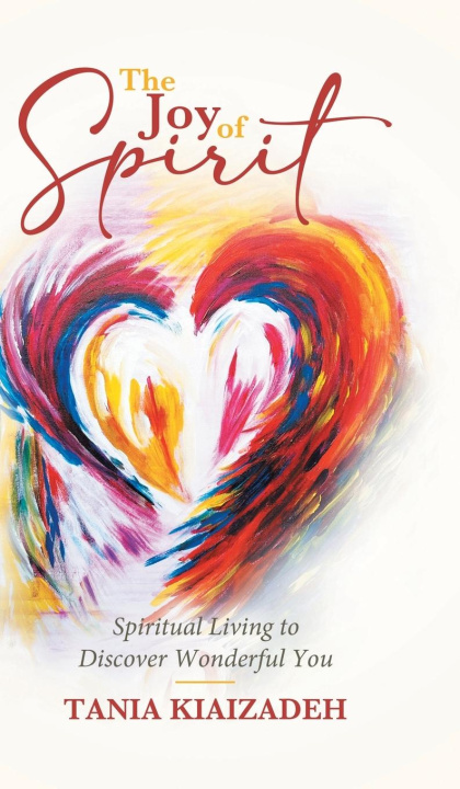 Knjiga The Joy of Spirit Tania Kiaizadeh