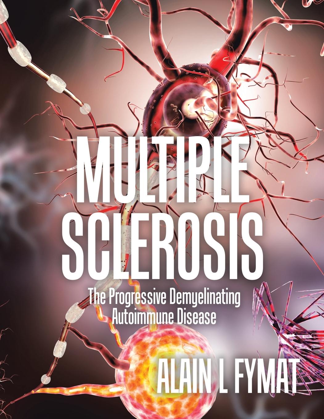 Knjiga Multiple Sclerosis Alain L Fymat