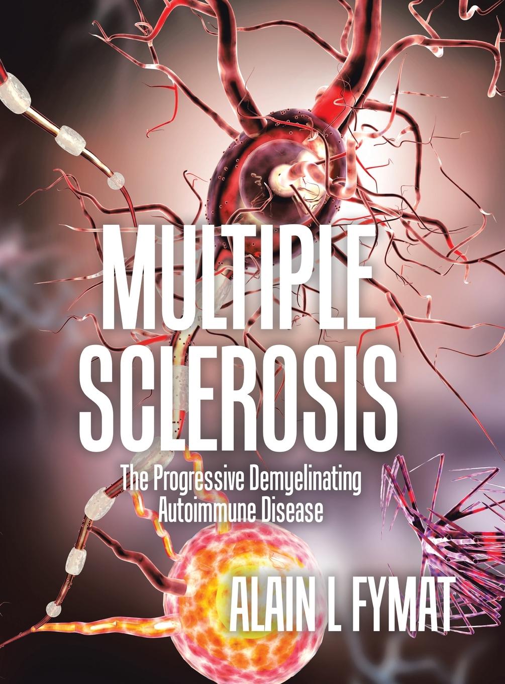 Knjiga Multiple Sclerosis Alain L Fymat