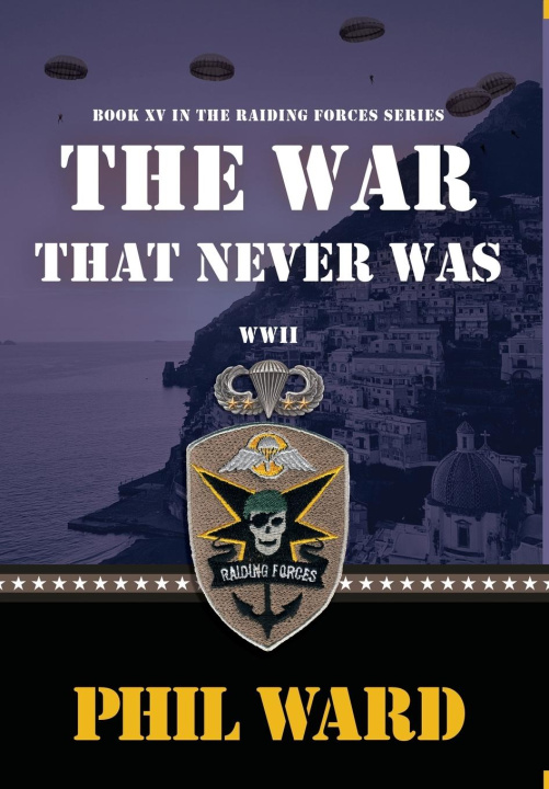 Boek The War That Never Was Phil Ward