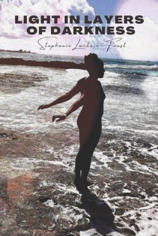 Knjiga Light in Layers of Darkness Stephanie Luckain-Foust