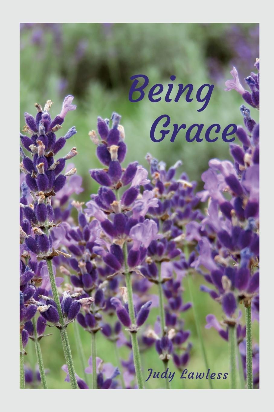 Knjiga Being Grace Judy Lawless