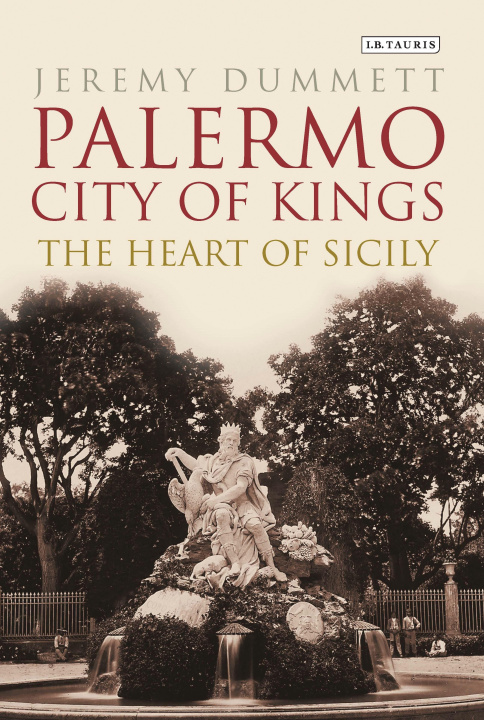 Könyv Palermo, City of Kings: The Heart of Sicily 