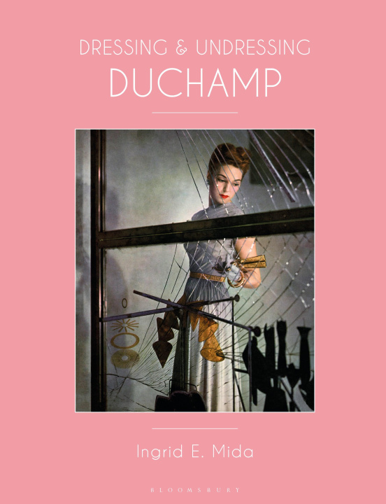 Knjiga Dressing and Undressing Duchamp Mida