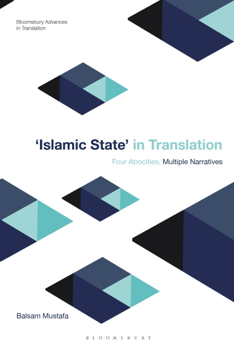 Kniha Islamic State in Translation: Four Atrocities, Multiple Narratives Jeremy Munday