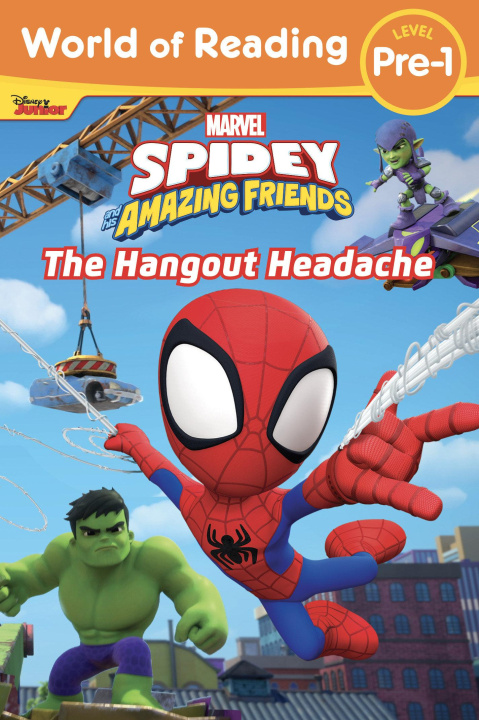 Kniha World of Reading: Spidey and His Amazing Friends: The Hangout Headache 