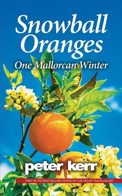 Knjiga Snowball Oranges: One Mallorcan Winter Peter Kerr