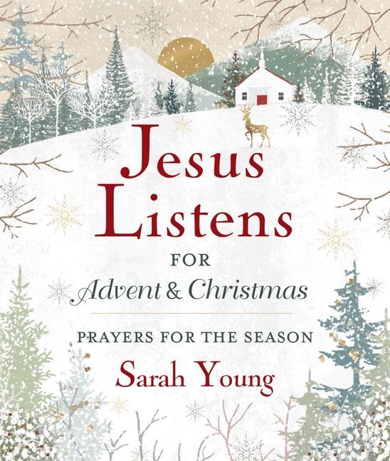 Carte Jesus Listens---For Advent and Christmas, Padded Hardcover, with Full Scriptures: Prayers for the Season 