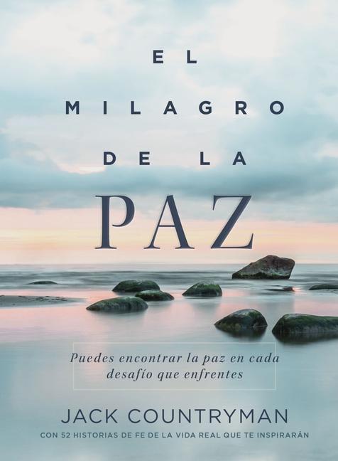 Buch El Milagro de la Paz: Puedes Encontrar La Paz En Cada Desafío Que Enfrentes Countryman