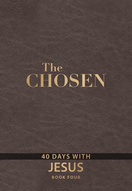Carte The Chosen Book Four: 40 Days with Jesus Kristen Hendricks