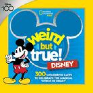 Könyv Weird But True! Disney: 300 Wonderful Facts to Celebrate the Magic of Disney 