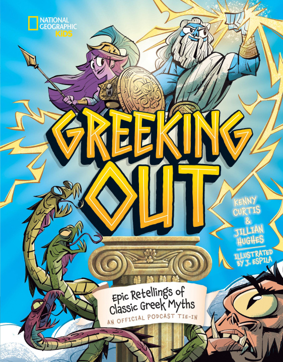 Kniha Greeking Out: Epic Retellings of Classic Greek Myths Jillian Hughes
