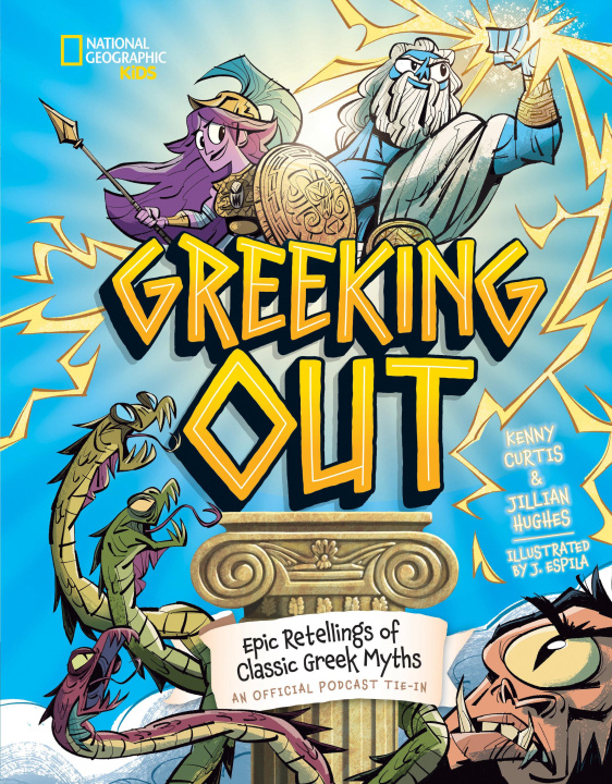 Książka Greeking Out: Epic Retellings of Classic Greek Myths Jillian Hughes