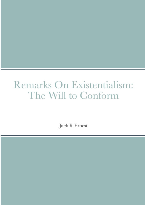 Kniha Remarks On Existentialism Jack R Ernest