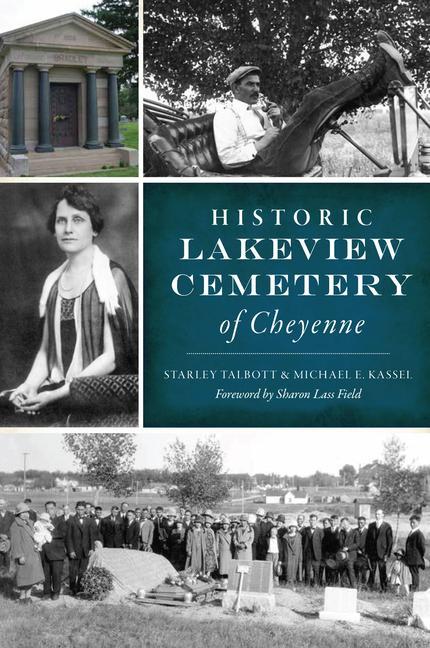 Knjiga Historic Lakeview Cemetery of Cheyenne Michael E. Kassel