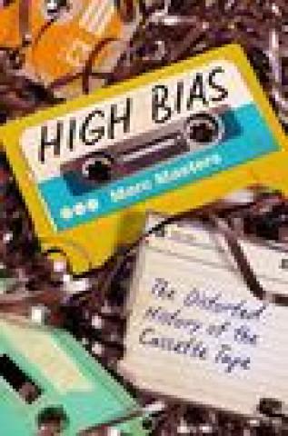 Carte High Bias: The Distorted History of the Cassette Tape 