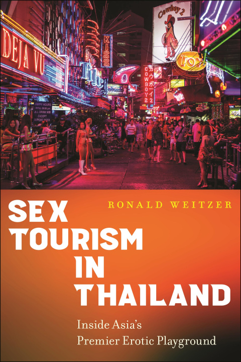 Könyv Sex Tourism in Thailand: Inside Asia's Premier Erotic Playground 