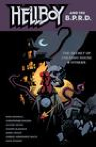 Kniha Hellboy and the B.P.R.D.: The Secret of Chesbro House & Others Christopher Golden