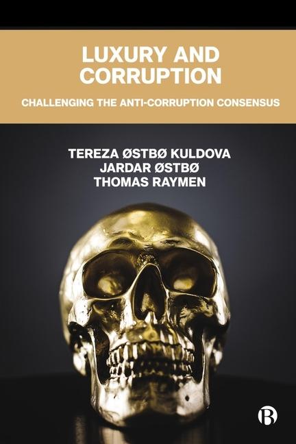 Kniha Luxury and Corruption: Challenging the Anti-Corruption Consensus Jardar ?stb?
