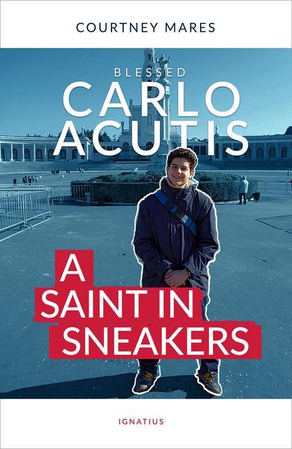 Könyv Blessed Carlo Acutis: A Saint in Sneakers 