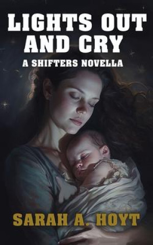 Boek Lights Out and Cry Sarah A. Hoyt