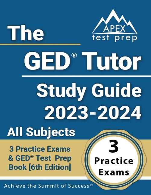 Könyv The GED Tutor Study Guide 2023 - 2024 All Subjects: 3 Practice Exams and GED Test Prep Book [6th Edition] 
