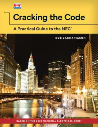 Knjiga Cracking the Code: A Practical Guide to the NEC 