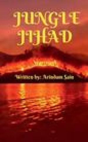 Knjiga JUNGLE JIHAD Arindam Sain