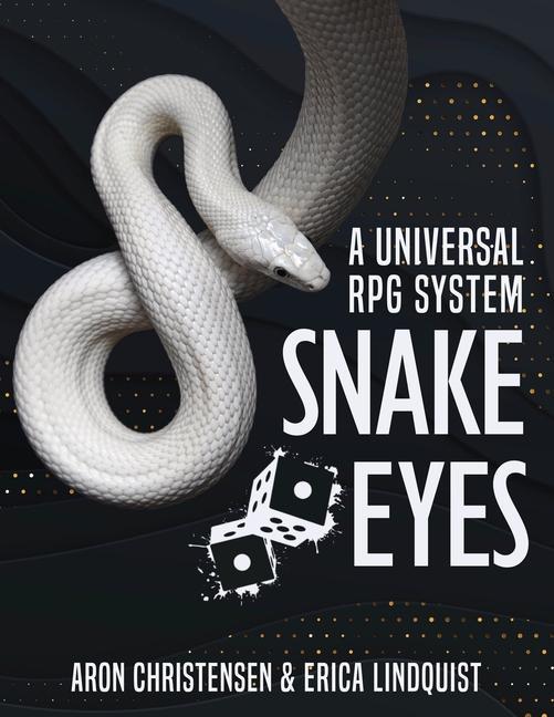 Carte Snake Eyes: A universal RPG system Erica Lindquist