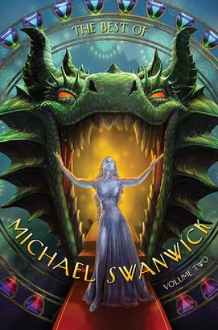 Carte The Best of Michael Swanwick, Volume Two 