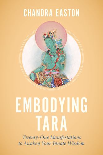 Kniha Embodying Tara: Twenty-One Manifestations to Awaken Your Innate Wisdom 