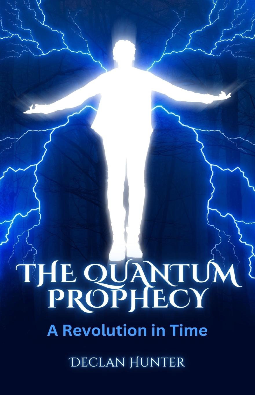 Knjiga The Quantum Prophecy Declan Hunter