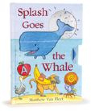 Kniha Splash Goes the Whale Matthew Van Fleet