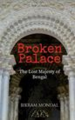 Knjiga Broken Palace Bikram Mondal
