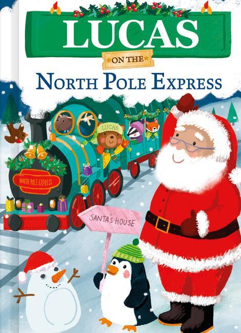 Knjiga Lucas on the North Pole Express Joanne Partis