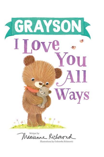 Knjiga Grayson I Love You All Ways Dubravka Kolanovic
