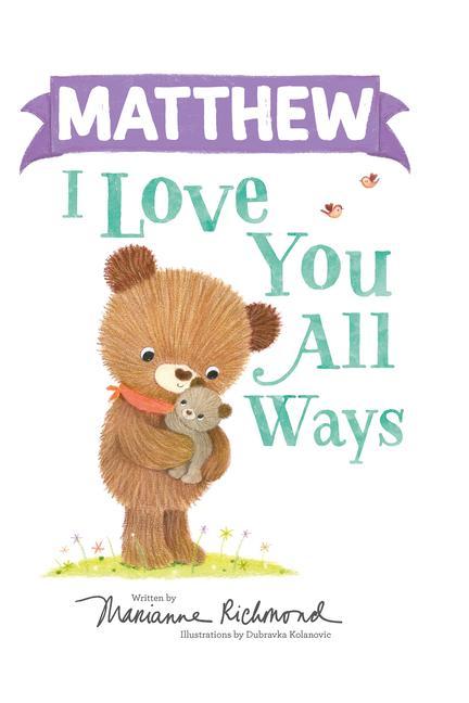Libro Matthew I Love You All Ways Dubravka Kolanovic
