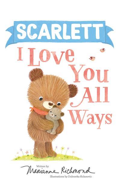 Knjiga Scarlett I Love You All Ways Dubravka Kolanovic
