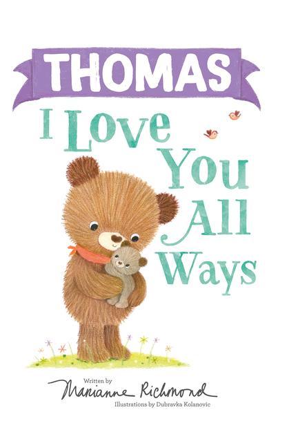 Knjiga Thomas I Love You All Ways Dubravka Kolanovic