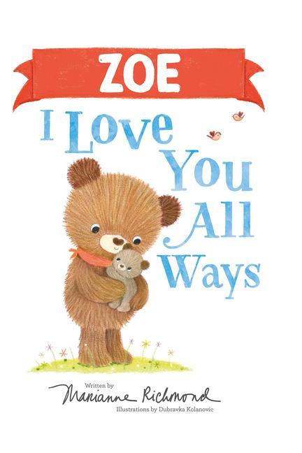 Knjiga Zoe I Love You All Ways Dubravka Kolanovic