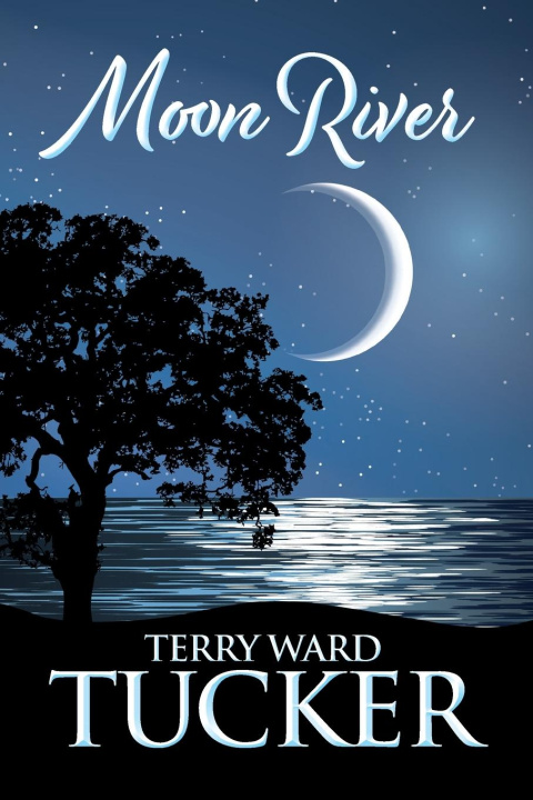 Knjiga Moon River Terry Ward Tucker