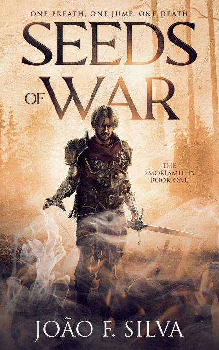 Könyv Seeds of War (The Smokesmiths Book One) 