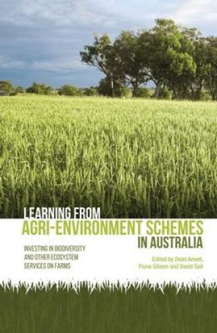 Kniha Learning from agri-environment schemes in Australia: Investing in biodiversity and other ecosystem services on farms Fiona Gibson