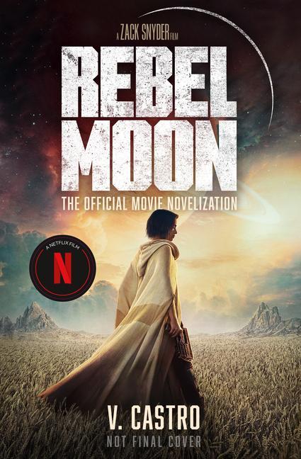 Kniha Rebel Moon: The Official Movie Novelization 