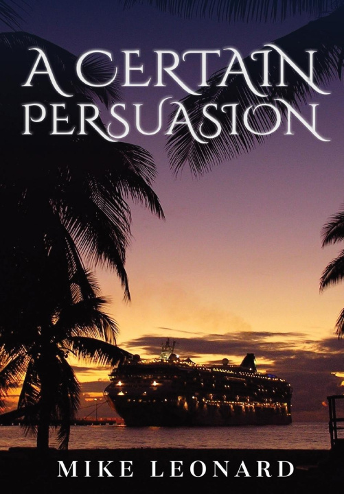 Knjiga A Certain Persuasion: Hardcover: colour edition Mike Leonard