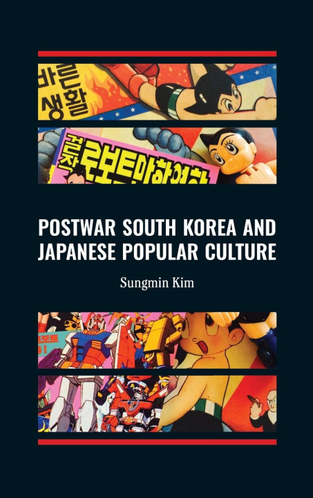 Könyv Postwar South Korea and Japanese Popular Culture 