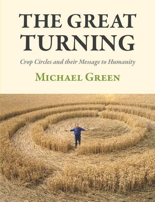 Carte The Great Turning: Crop Circles and Their Message to Humanity 